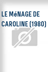 Le Ménage de Caroline (1980)