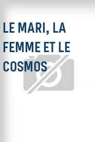 Le Mari, la femme et le cosmos
