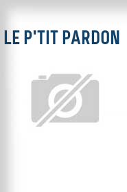 Le P'tit pardon