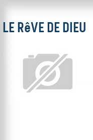 Le Rêve de Dieu