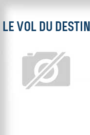 Le Vol du destin