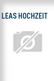 Leas Hochzeit