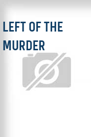 Left of the Murder