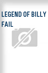 Legend of Billy Fail