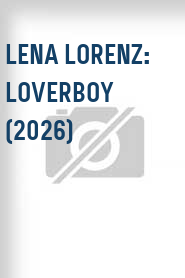 Lena Lorenz: Loverboy (2026)