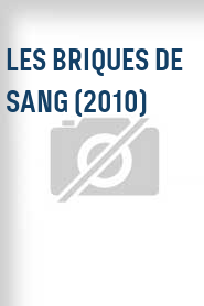 Les Briques de Sang (2010)