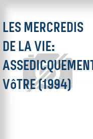Les Mercredis de la vie: Assedicquement vôtre (1994)