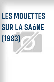 Les Mouettes sur la Saône (1983)