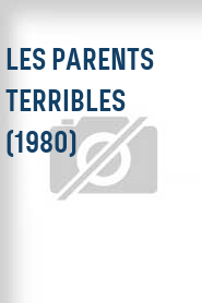 Les Parents terribles (1980)
