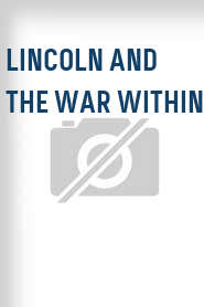 Lincoln and the War Within