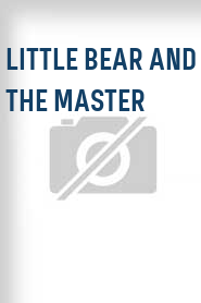 Little Bear and the Master