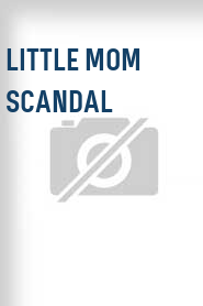Little Mom Scandal
