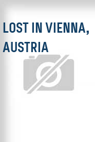 Lost in Vienna, Austria