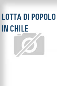 Lotta di popolo in Chile