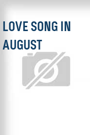 Love Song in August