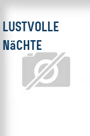 Lustvolle Nächte