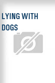 Lying with Dogs