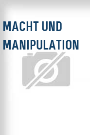 Macht und Manipulation