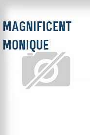 Magnificent Monique