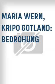 Maria Wern, Kripo Gotland: Bedrohung