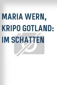 Maria Wern, Kripo Gotland: Im Schatten