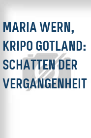 Maria Wern, Kripo Gotland: Schatten der Vergangenheit