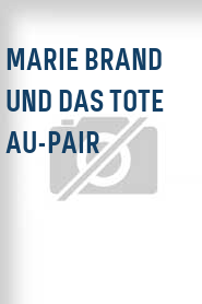 Marie Brand und das tote Au-pair