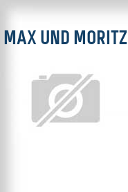 Max und Moritz