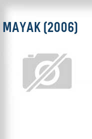 Mayak (2006)