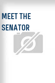 Meet the Senator