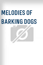 Melodies of Barking Dogs