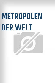 Metropolen der Welt