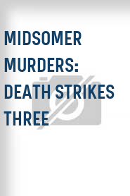 Midsomer Murders: Death Strikes Three