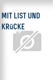 Mit List und Krücke