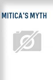 Mitica's Myth