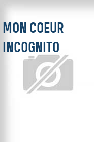 Mon coeur incognito