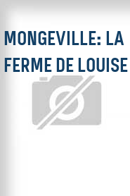 Mongeville: La ferme de Louise