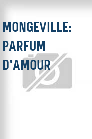 Mongeville: Parfum d'amour