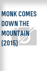 Monk Comes Down the Mountain (2015)