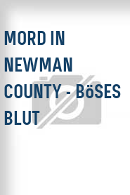 Mord in Newman County - Böses Blut
