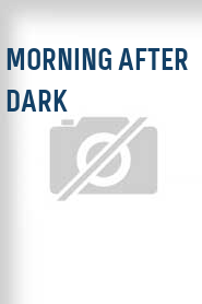 Morning After Dark