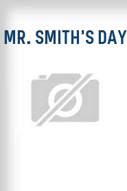 Mr. Smith's Day
