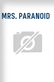 Mrs. Paranoid