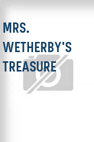 Mrs. Wetherby's Treasure