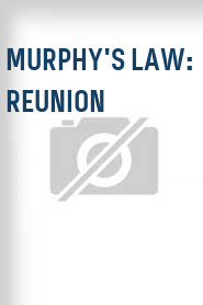 Murphy's Law: Reunion