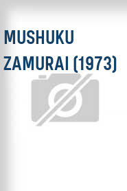 Mushuku Zamurai (1973)
