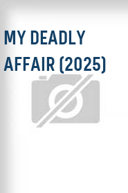 My Deadly Affair (2025)