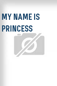 My Name is Princess