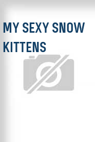 My Sexy Snow Kittens