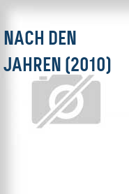 Nach den Jahren (2010)